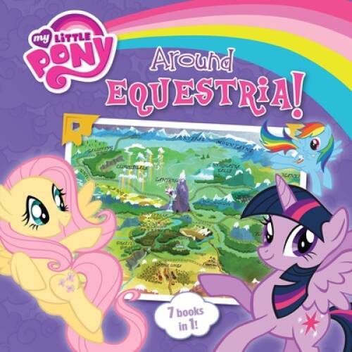 My Little Pony: Around Equestria (My Little Pony (Little, Brown – VERY GOOD