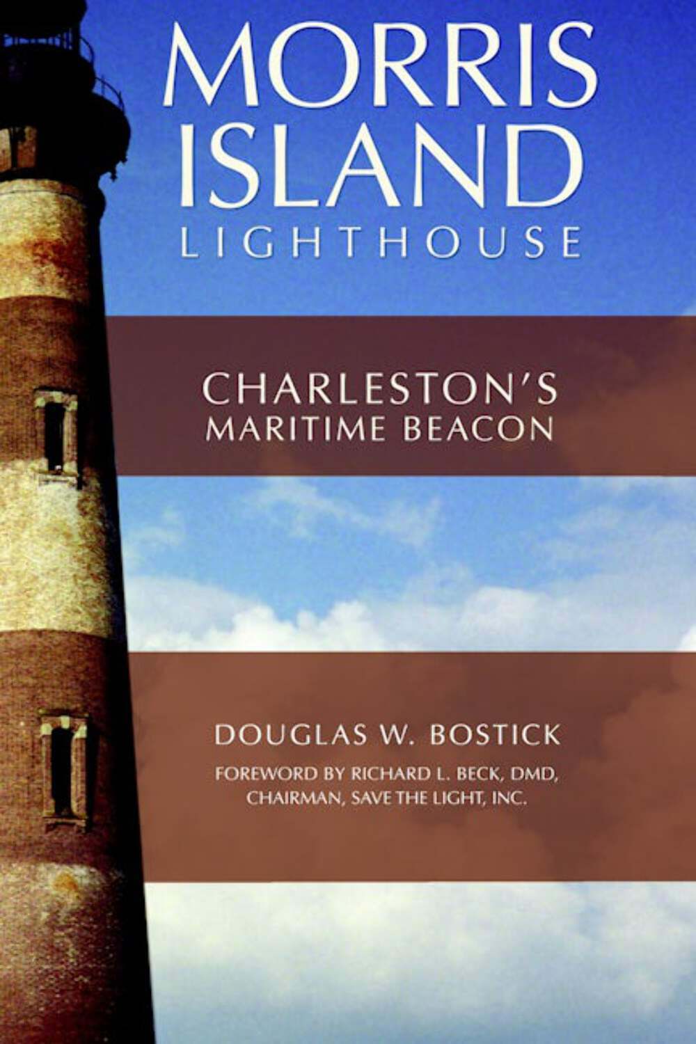 NEW The History Press The Morris Island Lighthouse, SC 9781596294707 Landmarks T
