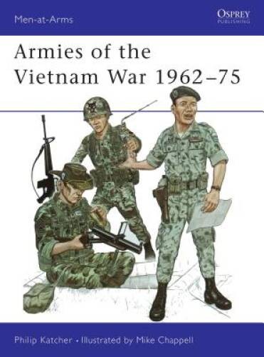 Armies of the Vietnam War 1962-75 (Men-at-Arms) (Bk.1) – Paperback – GOOD