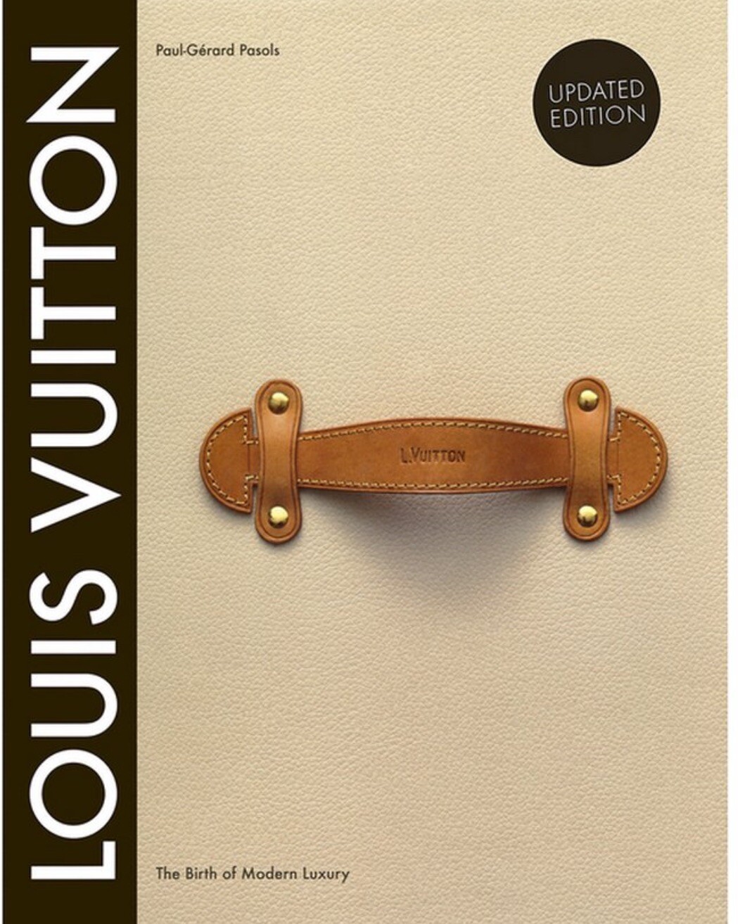 Louis Vuitton The Birth of Modern Luxury Book New Updated Edition Hardcover