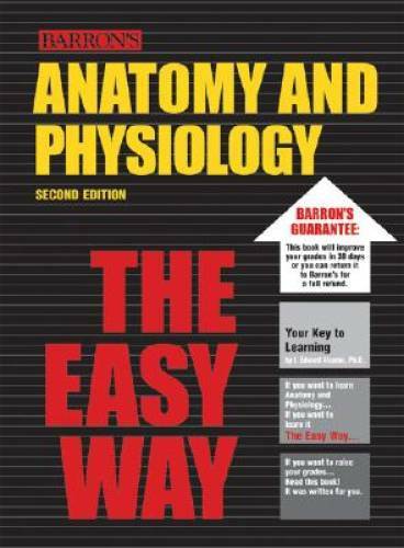 Anatomy and Physiology the Easy Way (Barron’s E-Z) – Paperback – GOOD