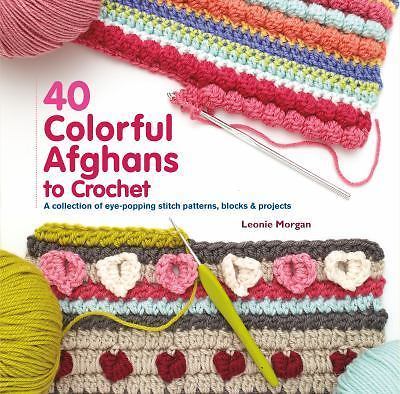 40 Colorful Afghans to Crochet: A Colle- Leonie Morgan, 9781250125064, paperback