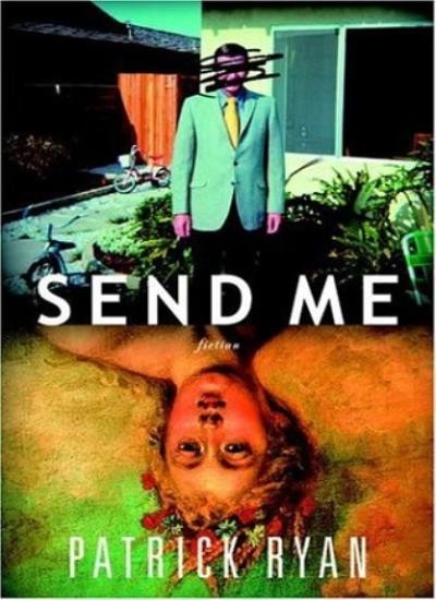 Send Me By Patrick Ryan. 9780385338745