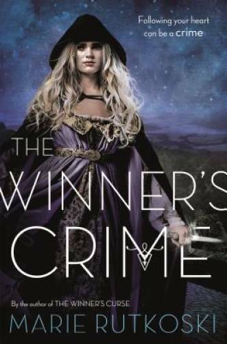 The Winner’s Crime (The Winner’s Trilogy) – Paperback By Rutkoski, Marie – GOOD