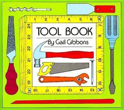 Tool Book – Gail Gibbons, 0823406946, paperback
