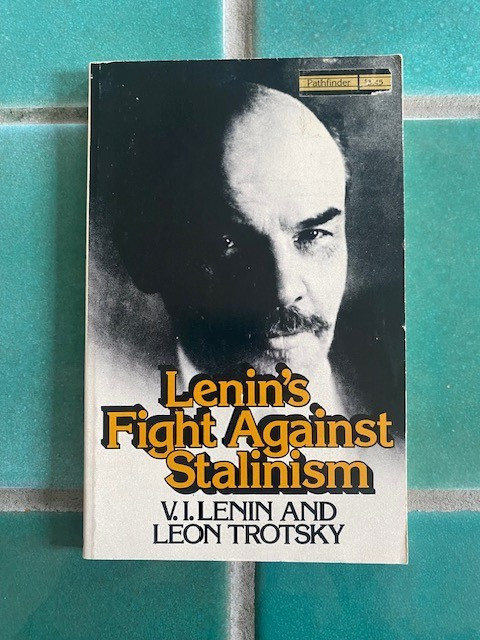 Lenin’s Fight Against Stalinism by Leon Trotsky and Vladimir Lenin 1975 First PB