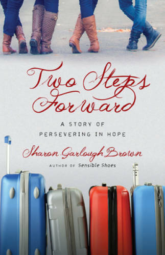 Two Steps Forward: A Story of Persevering in Hope (Sensible Shoes) – GOOD
