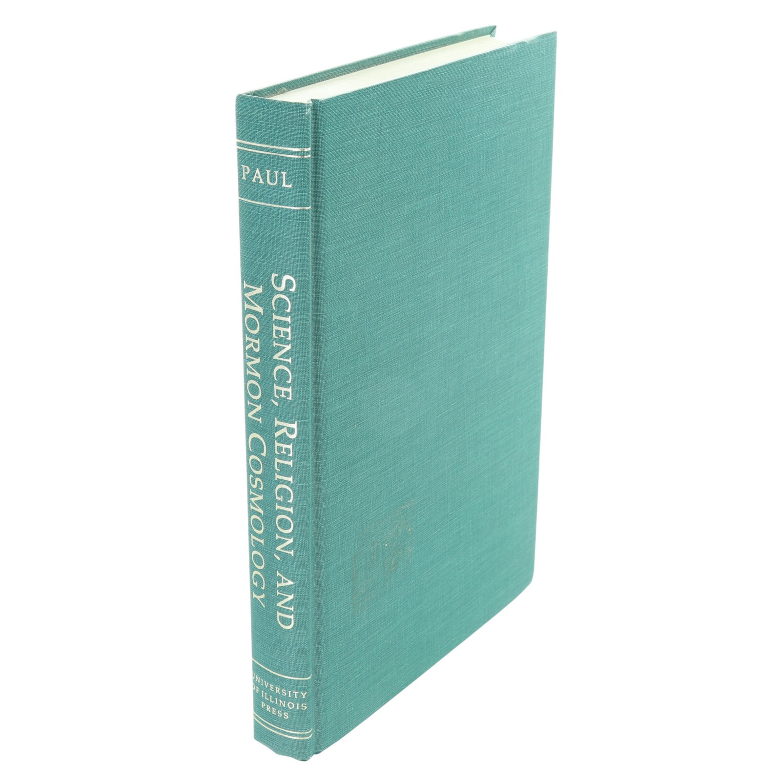 Science, Religion, and Mormon Cosmology [Hardcover, 1992] Erich Robert Paul