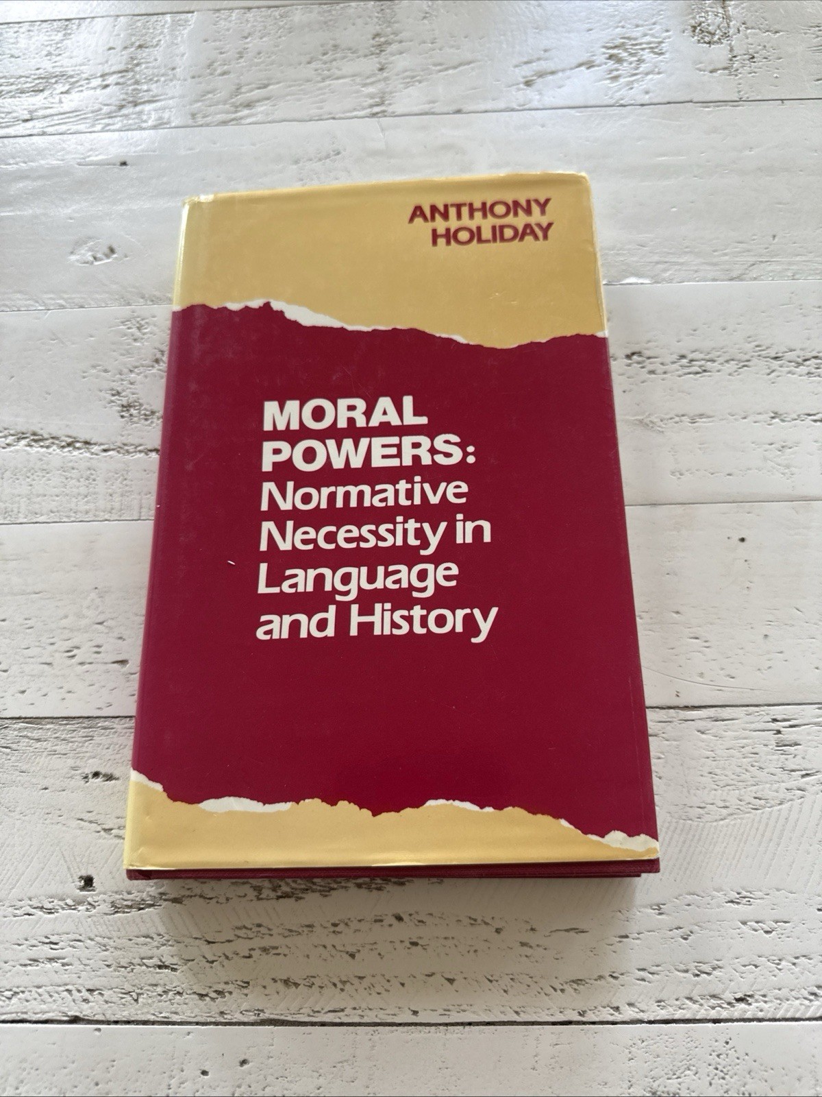 Moral Powers : Normative Necessity in Language and History, Paperback by Holi…