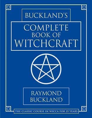 Buckland’s Complete Book of Witchcraft by Raymond…Practical Magick Ser.: