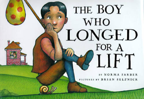 The Boy Who Longed for a Lift – Hardcover By Farber, Norma – GOOD