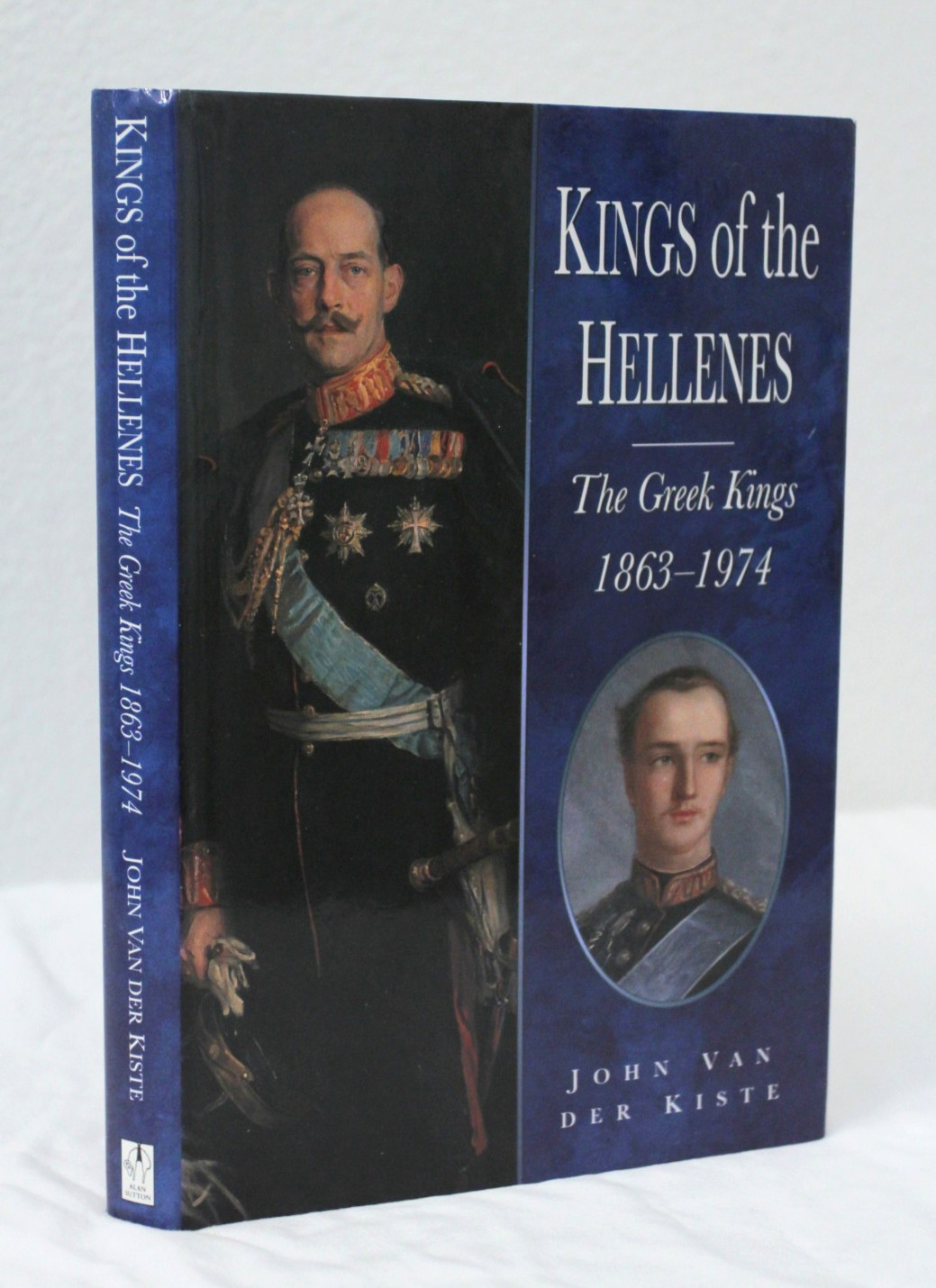 Kings of the Hellenes: The Greek Kings 1863-1974 John Van der Kiste (1994, HCDJ)