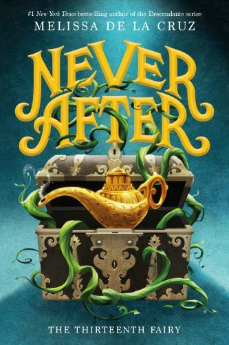 The Chronicles of Never After Ser.: Never after: the Thirteenth Fairy by Melissa