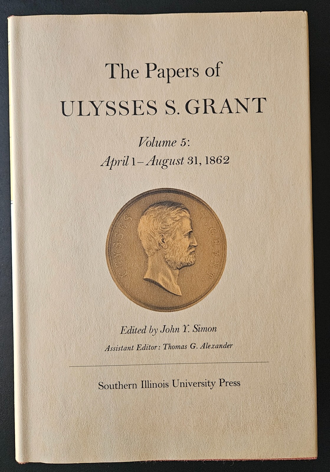 The Papers of Ulysses S. Grant vol. 5 (Apr 1 – Aug 31, 1862) – 1973, HC