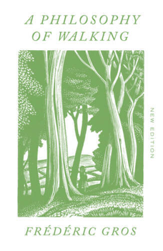 A Philosophy of Walking – Paperback By Gros, Frdric – GOOD
