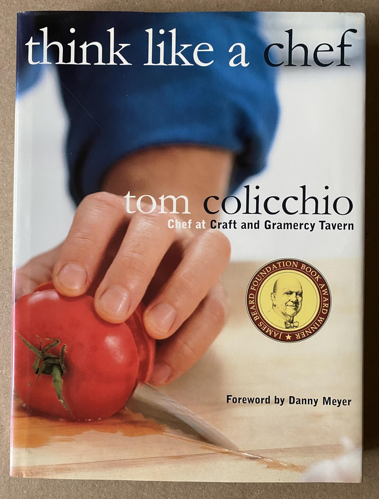 Think Like a Chef – Tom Colicchio|Danny Meyer – Very Good – See condition no…
