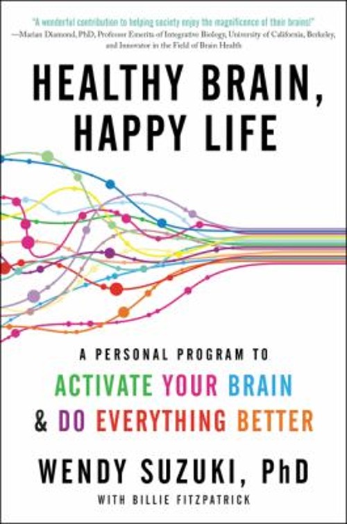 Healthy Brain, Happy Life : A Personal Program to to Activate You