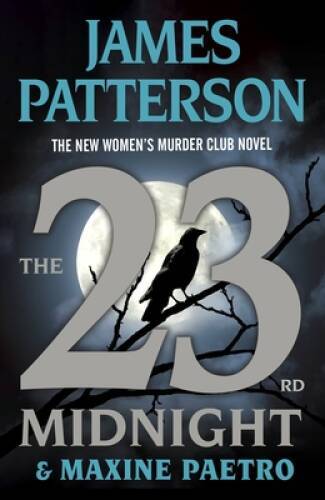 The 23rd Midnight: The Most Gripping Womens Murder Club Novel of Them – GOOD