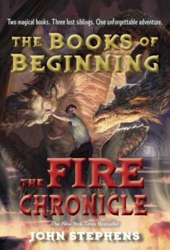 The Fire Chronicle (Books of Beginning) – Paperback By Stephens, John – GOOD