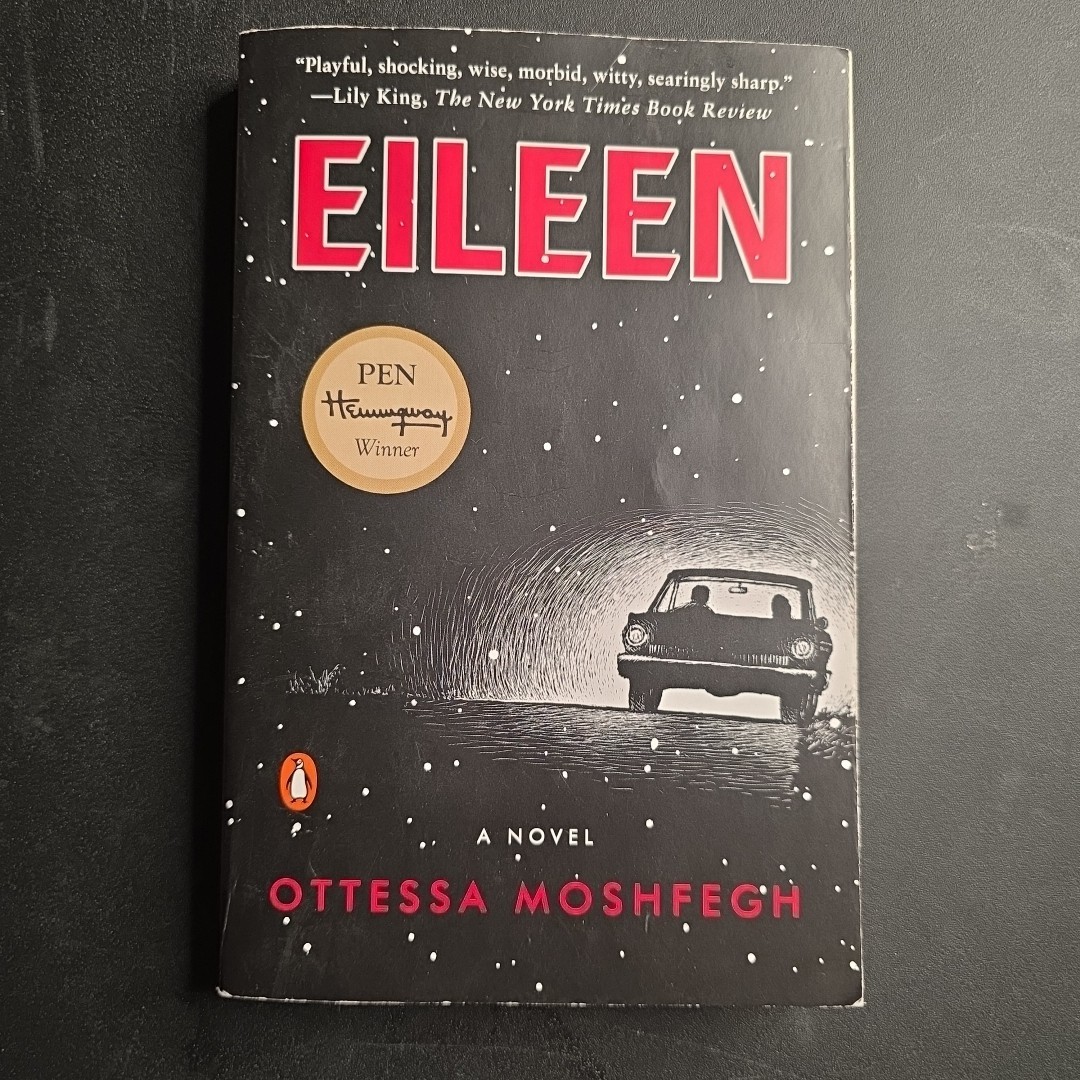 Eileen : A Novel by Ottessa Moshfegh (2016, Trade Paperback)