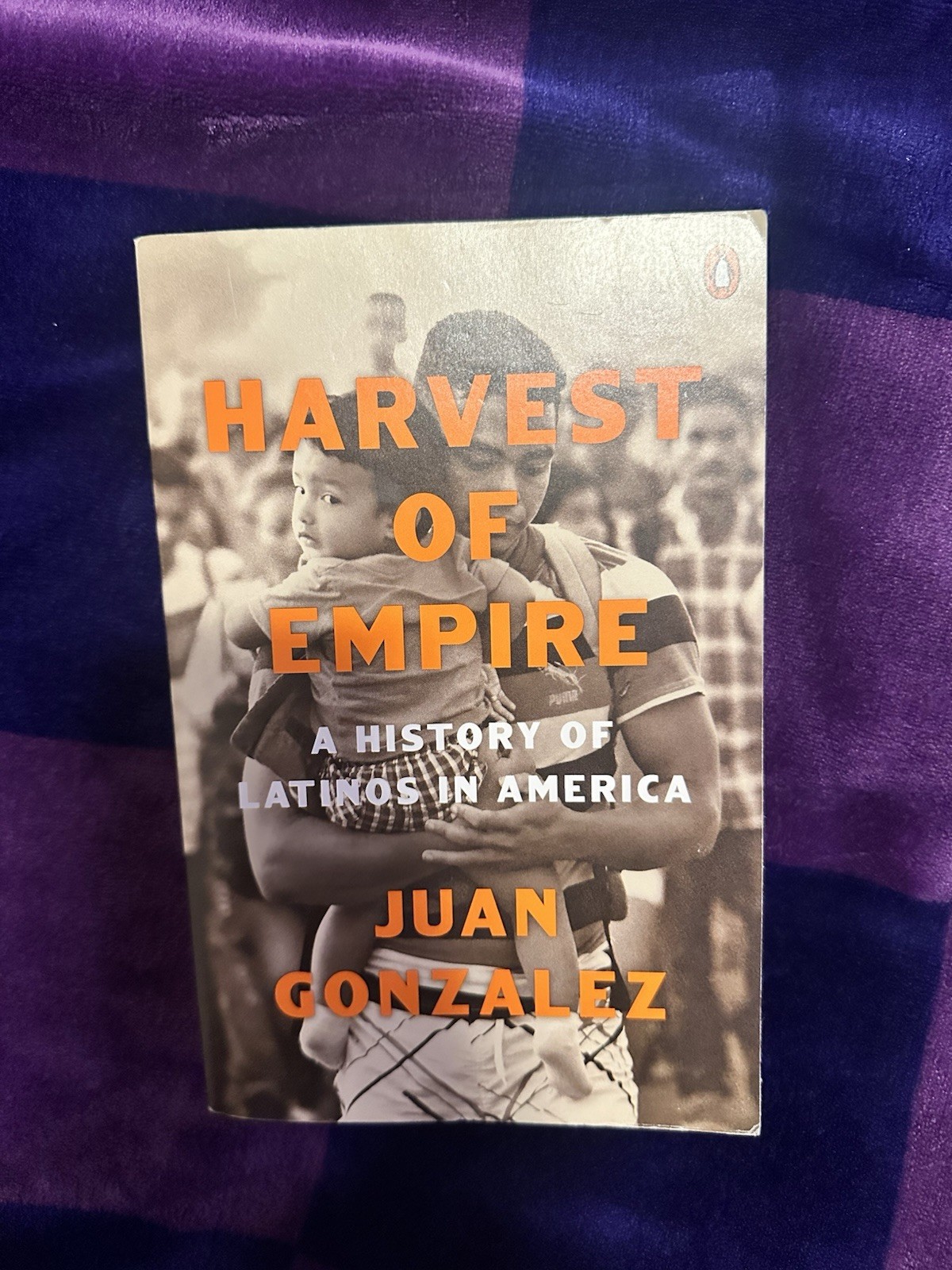 Harvest of Empire by Juan Gonzalez, Penguin Books, Trade Paperback, Latino
