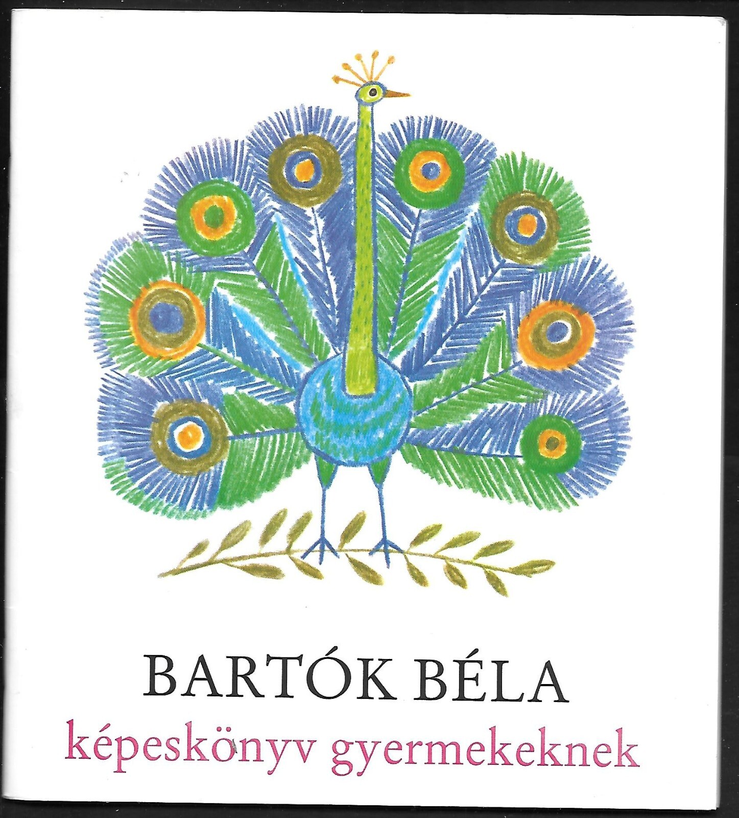 Hungarian “kepeskonyv gyermekeknek” bu Bartok Bela in Hungarian as shown