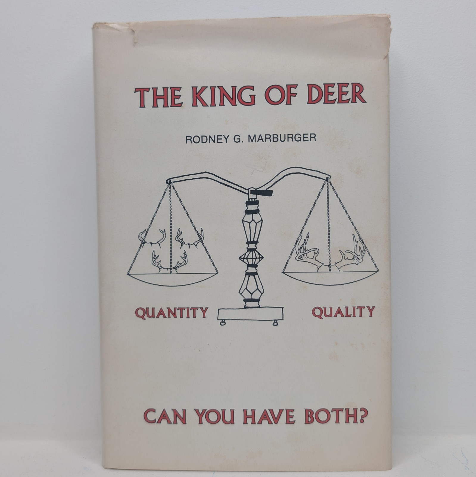 The King of Deer by Rodney G. Marburger SIGNED 1986 Second Edition ~ 272 Pages