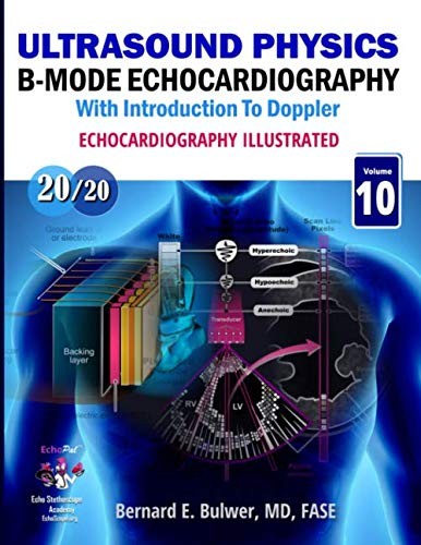 Echocardiography Illustrated: Ultrasound Physics: B-Mode Echocard