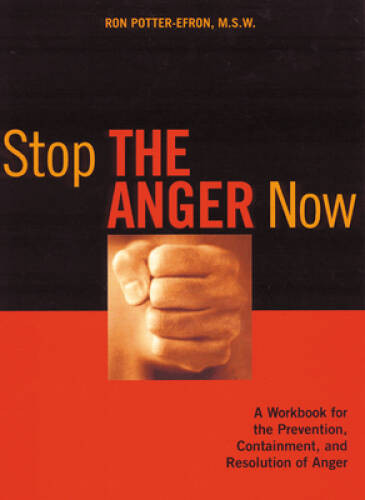 Stop the Anger Now: A Workbook for the Prevention, Containment, and – VERY GOOD