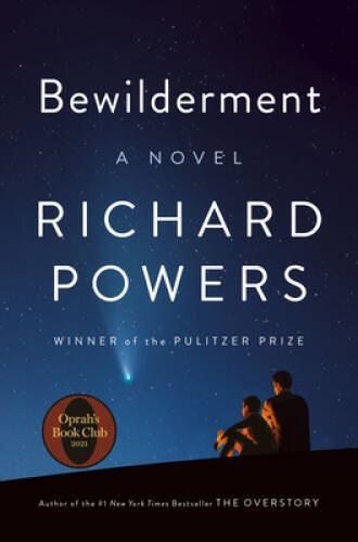 Bewilderment: A Novel – Hardcover By Powers, Richard – GOOD