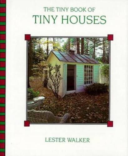 Tiny Book of Tiny Houses – Hardcover By Walker, Lester – VERY GOOD