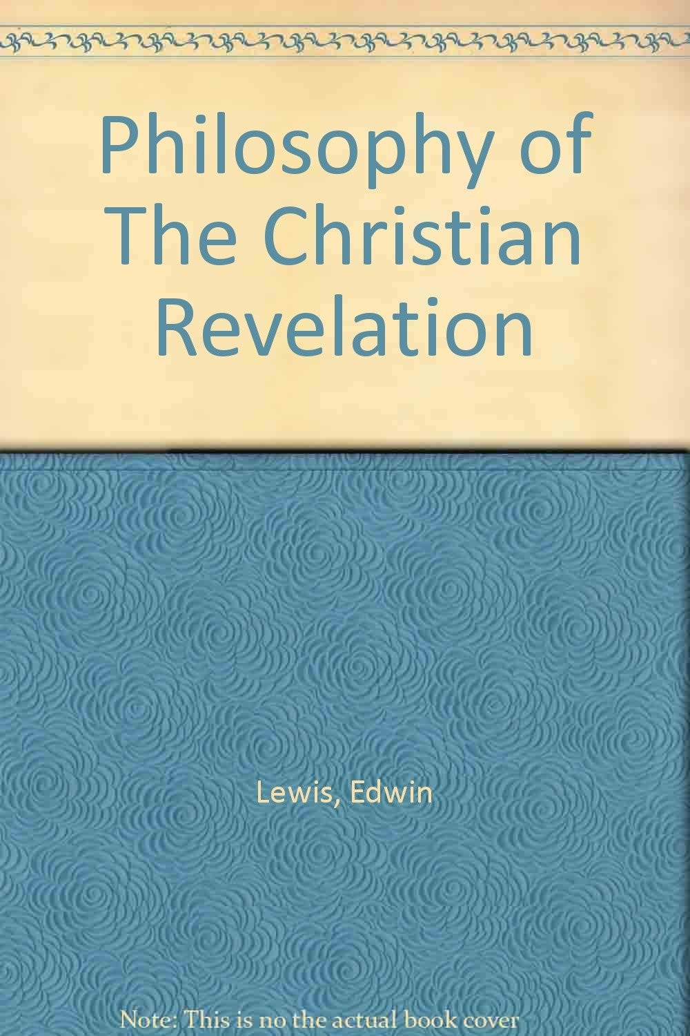 A Philosophy of the Christian Revelation