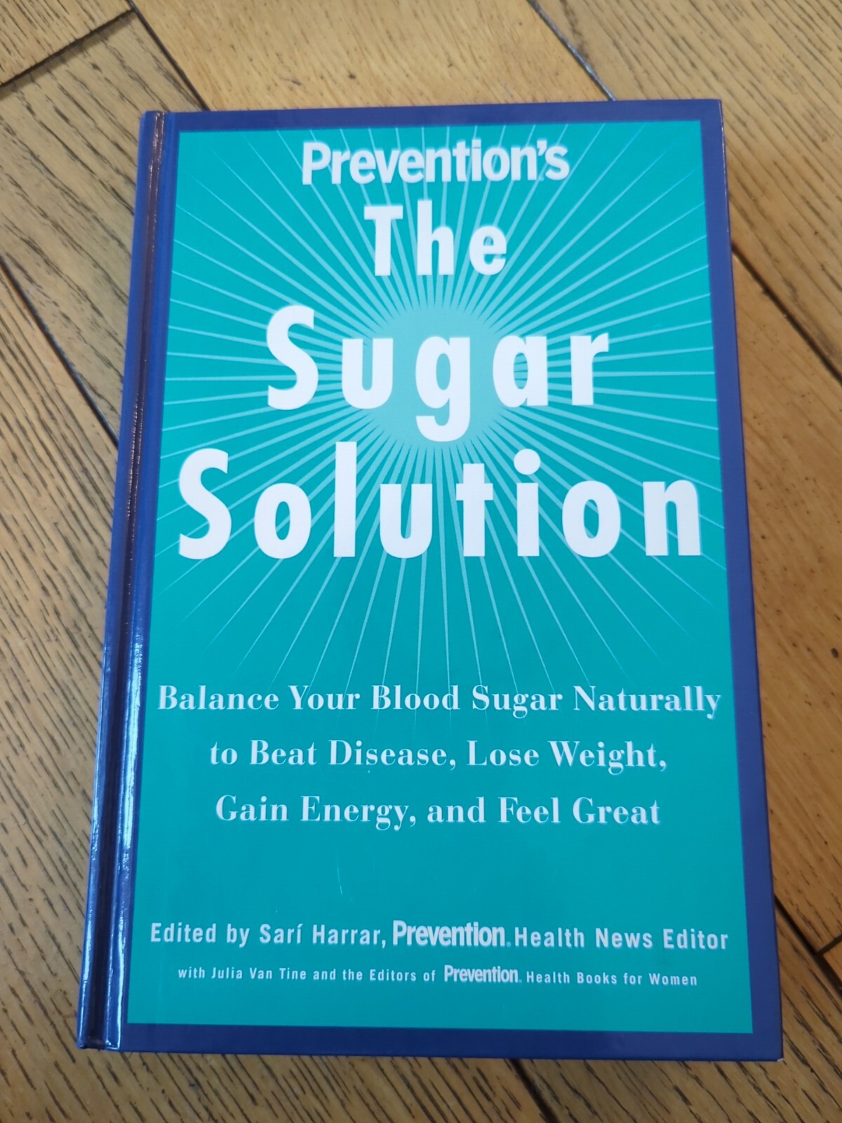 The Sugar Solution- PREVENTIONS, Sari Harrar