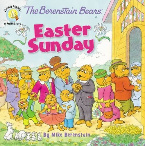 The Berenstain Bears’ Easter Sunday (Berenstain Bears/Living Lights) – VERY GOOD