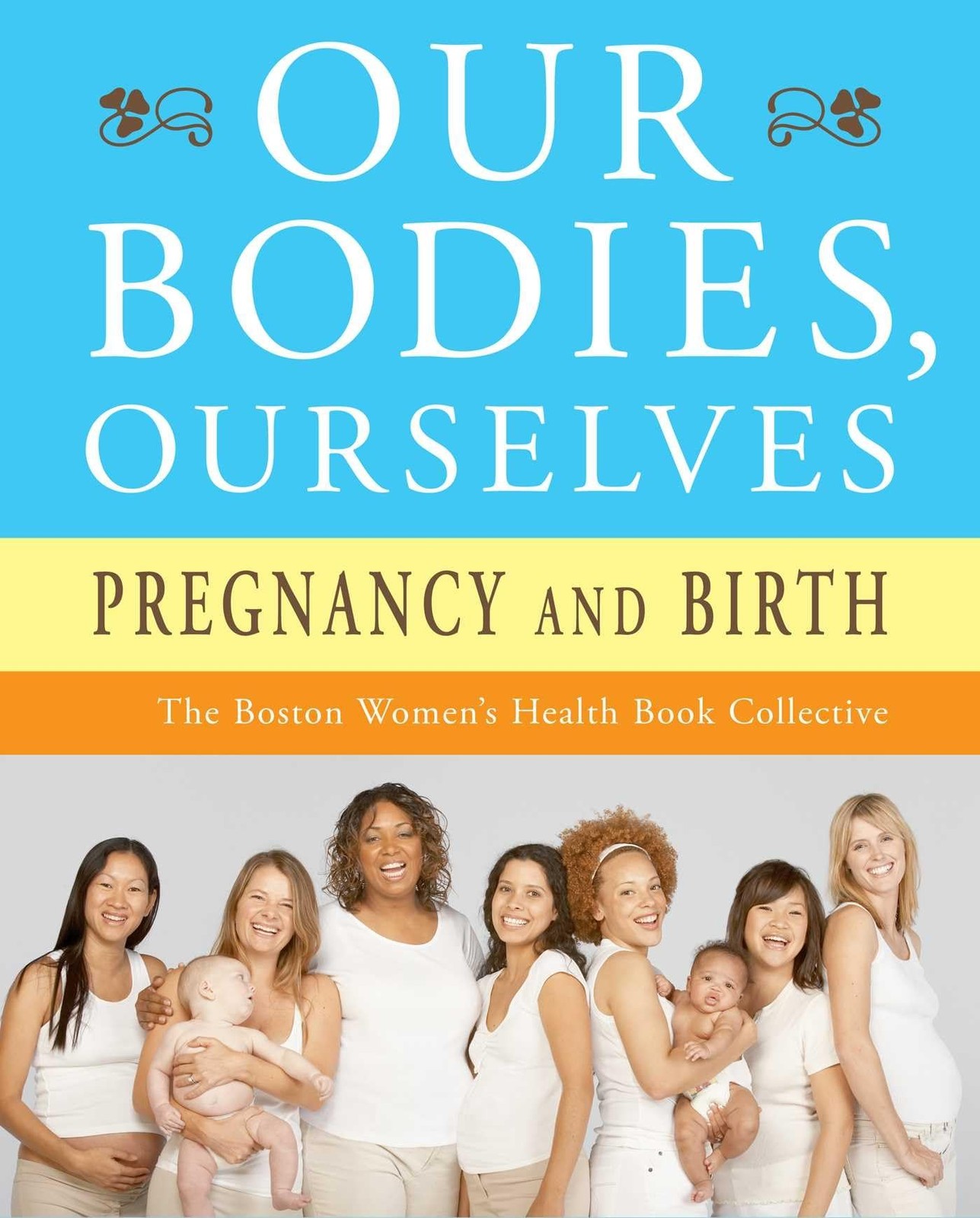 Our Bodies, Ourselves: Pregnancy and Birth – paperback Boston Women’s Health…