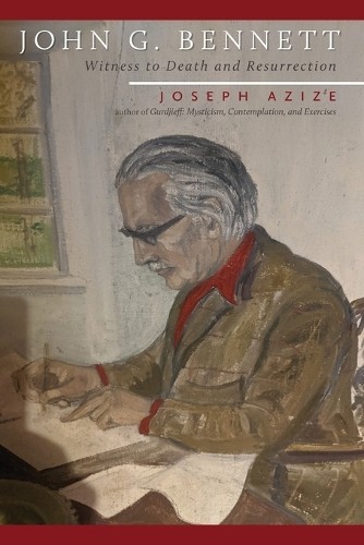 Joseph Azize John G. Bennett (Paperback)