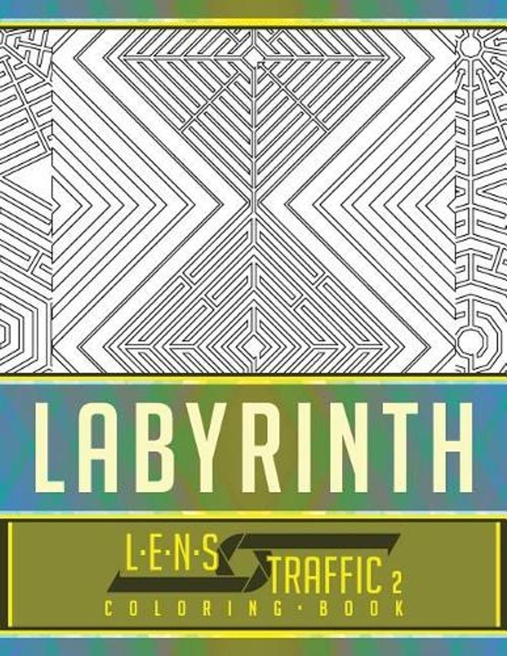 Labyrinth Coloring Book – LENS Traffic: 8.5 x 11 (21.59 x 27.94 cm) by Jim Black