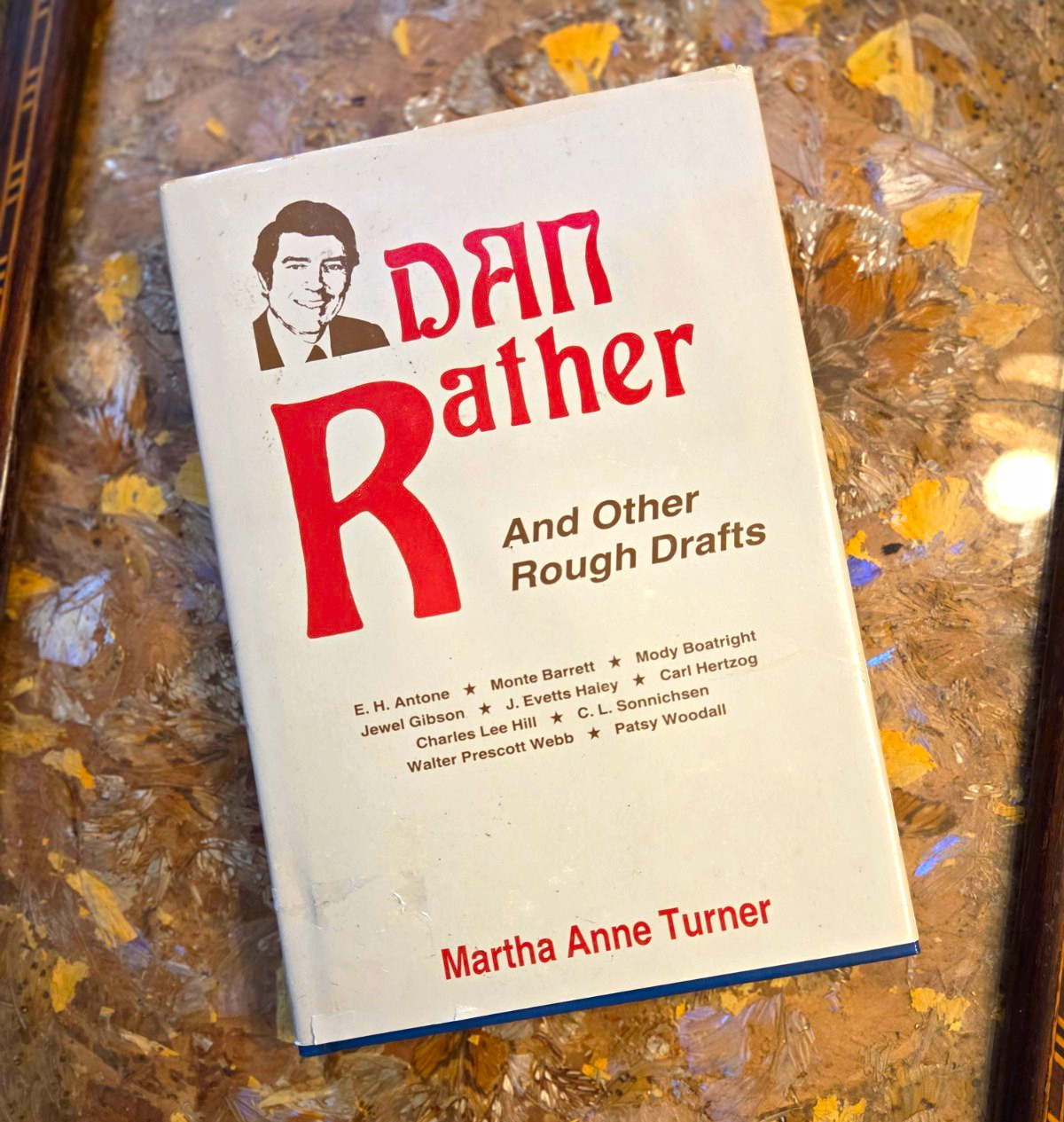 Dan Rather and Other Rough Drafts 1987 First Edition Texas Biographies