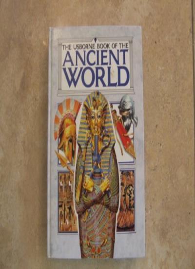 Usborne Book of the Ancient World (Usborne Illustrated World His