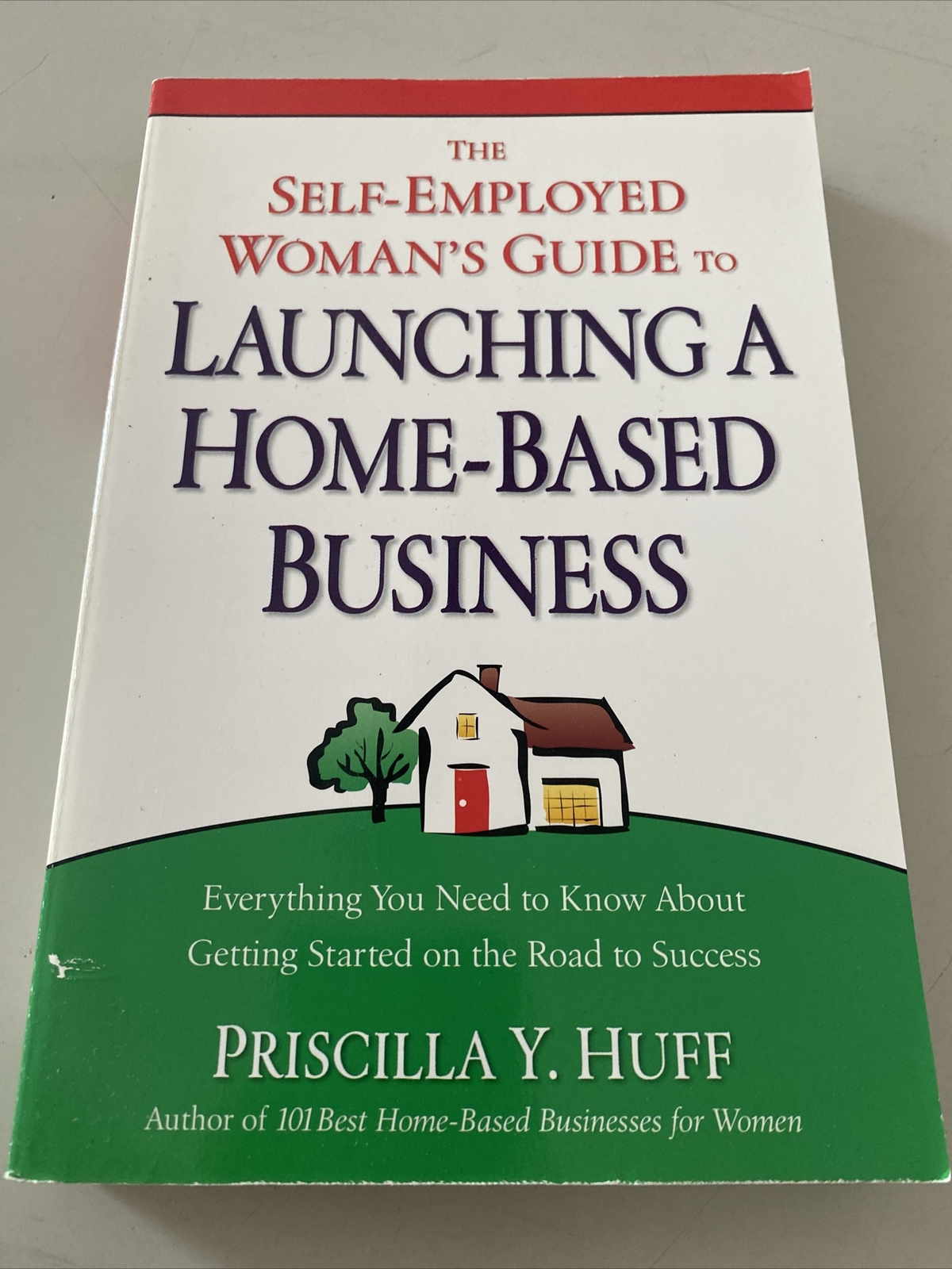 Launching A Home-Based Business; Paperback Priscilla Y. Huff 2002