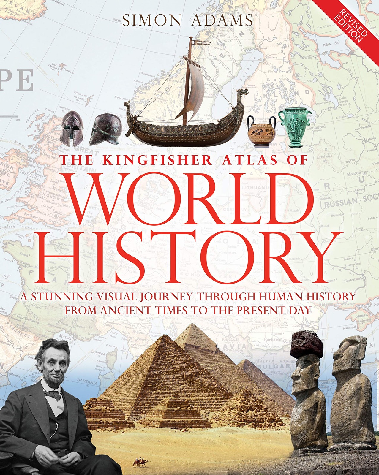 The Kingfisher Atlas of World History: A pictoral guide to the world’s peopl…
