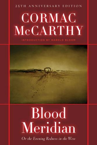 Blood Meridian: Or the Evening Redness in the West (0679641041) Hardcover
