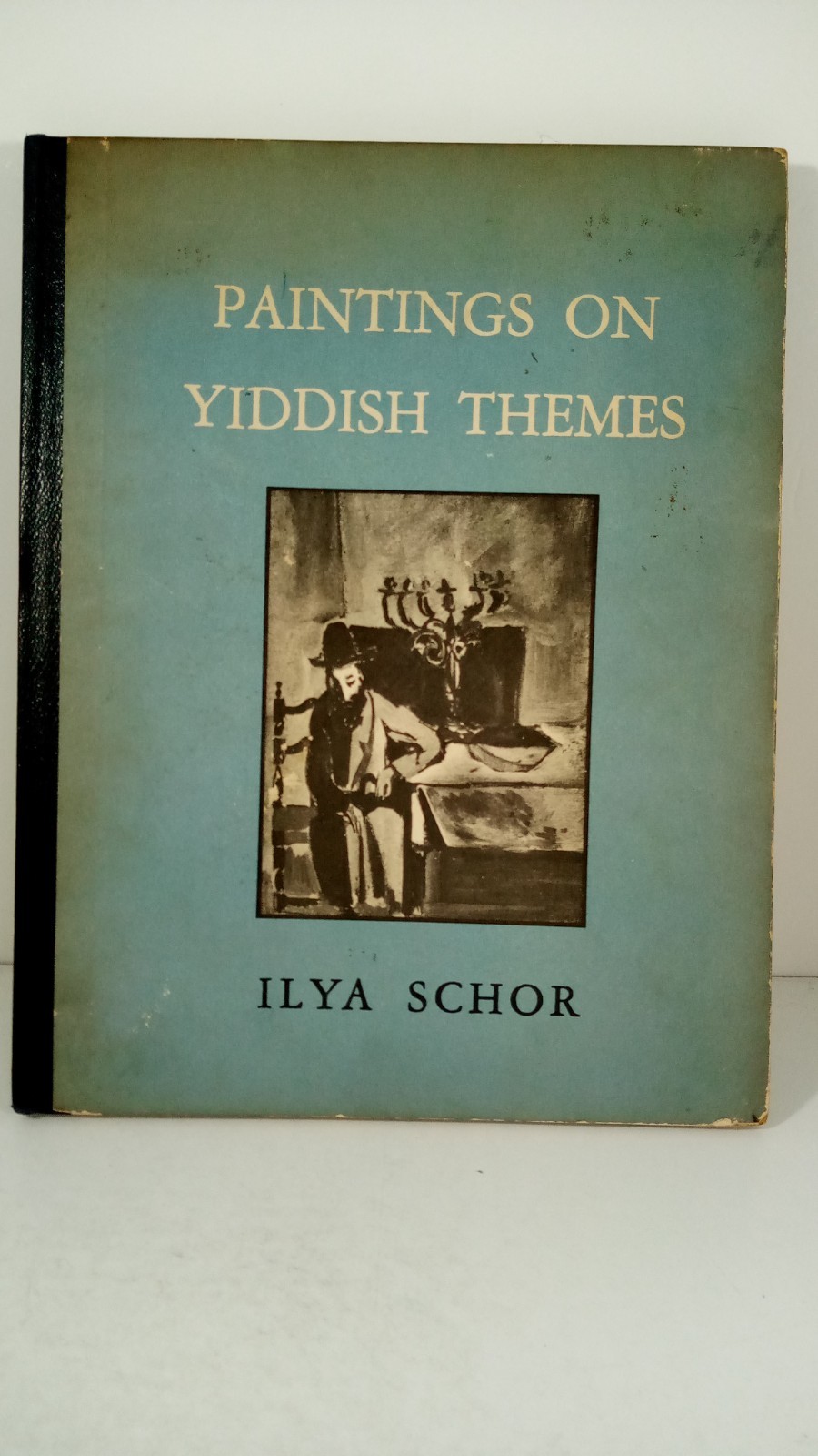 RARE Paintings on Yiddish Themes Ilya Schor 1947 HC