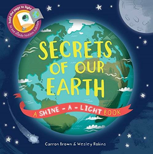 Secrets of Our Earth – Hardcover By Carron Brown; Wesley Robins – GOOD
