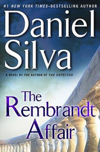 The Rembrandt Affair (Gabriel Allon) – Hardcover By Silva, Daniel – GOOD
