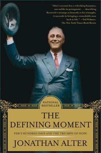The Defining Moment: FDR’s Hundred Day- paperback, 9780743246019, Jonathan Alter