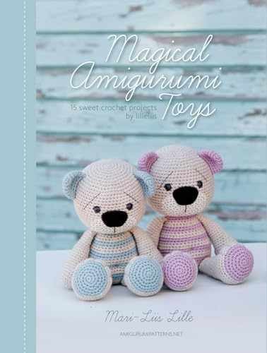 Magical Amigurumi Toys: 15 sweet – Hardcover, by Lille Mari-Liis – Acceptable n