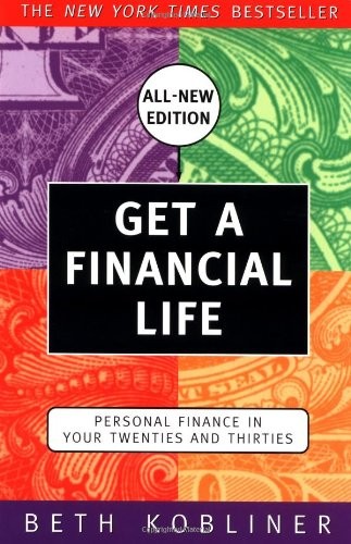 Get a Financial Life: Personal Finance in Your Twenties and Thirties – Kobli…