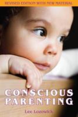 Conscious Parenting by Lozowick, Lee