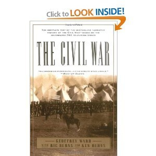 The Civil War, an Illustrated History Ric Burns, Ken Burns Geoffr